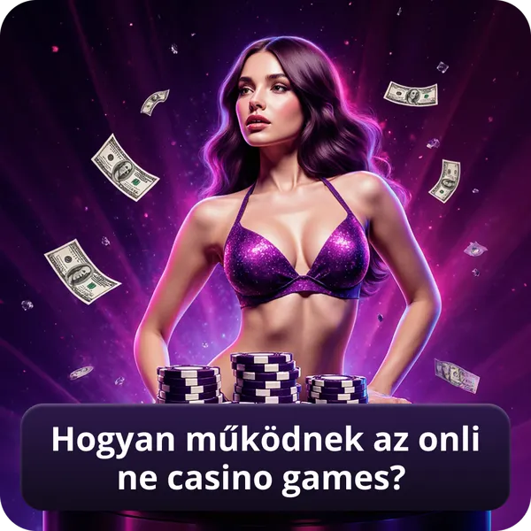 Hogyan működnek az online casino games?